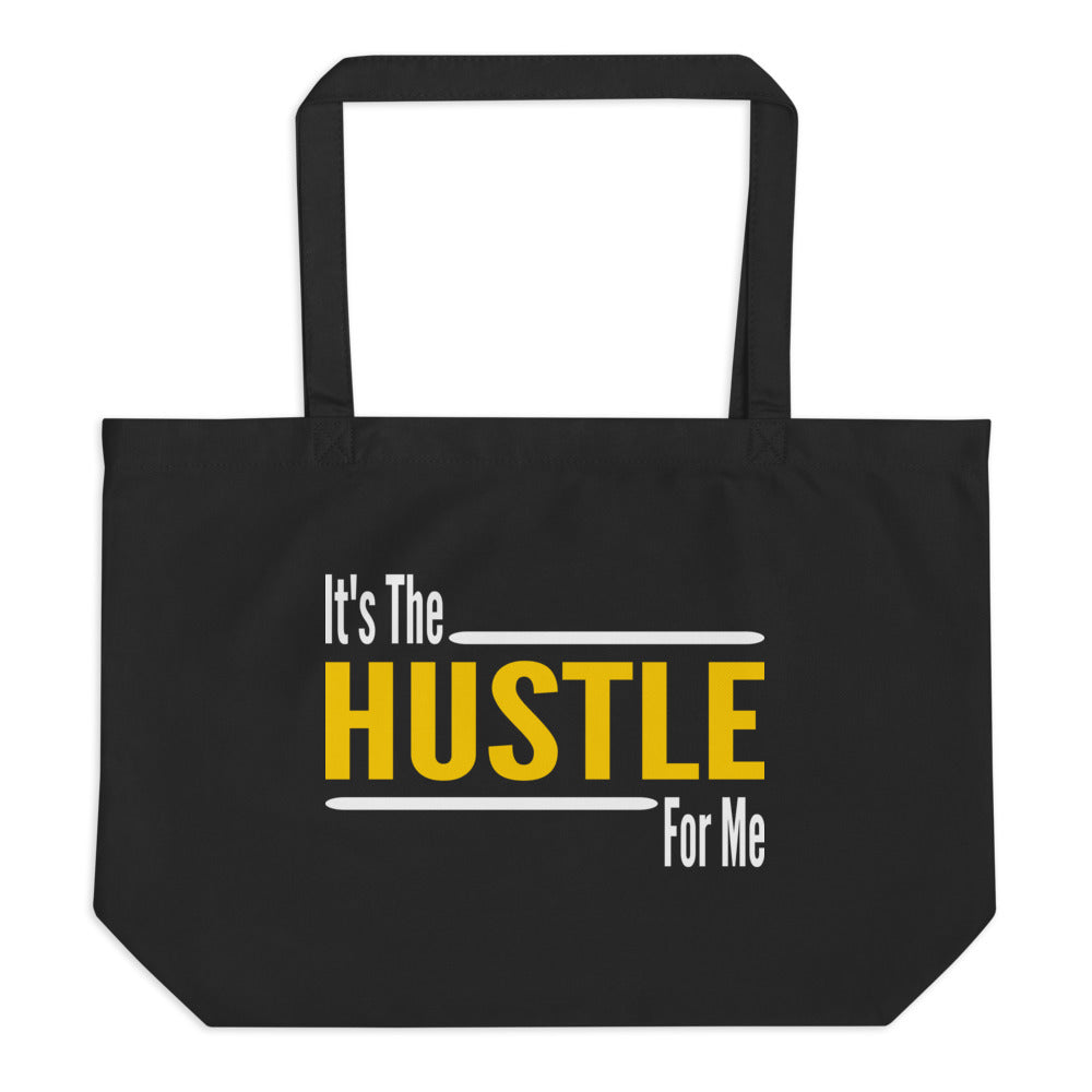 TRAP QUEEN ESSENTIALS LARGE ORGANIC TOTES__It's The Hustle For Me II_HUSTLE Collection