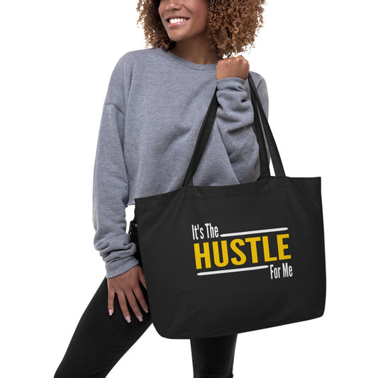 TRAP QUEEN ESSENTIALS LARGE ORGANIC TOTES__It's The Hustle For Me II_HUSTLE Collection