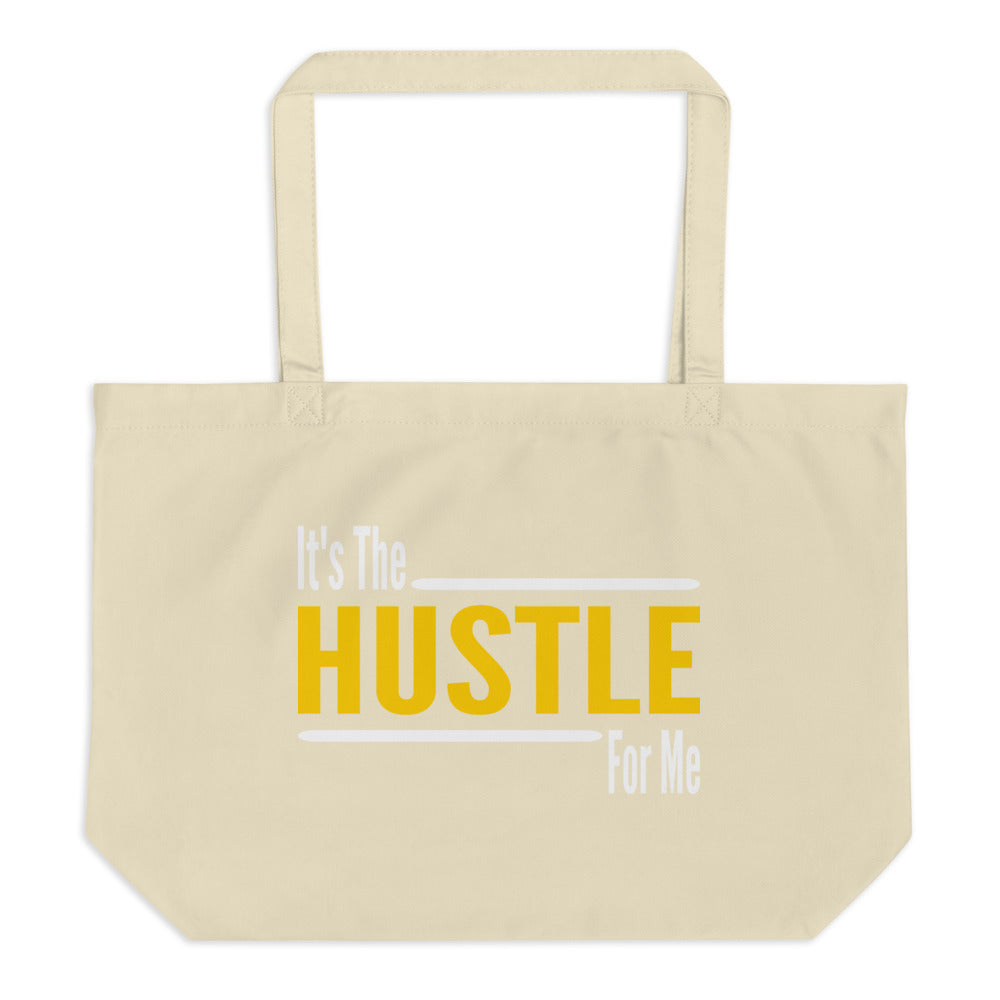 TRAP QUEEN ESSENTIALS LARGE ORGANIC TOTES__It's The Hustle For Me II_HUSTLE Collection