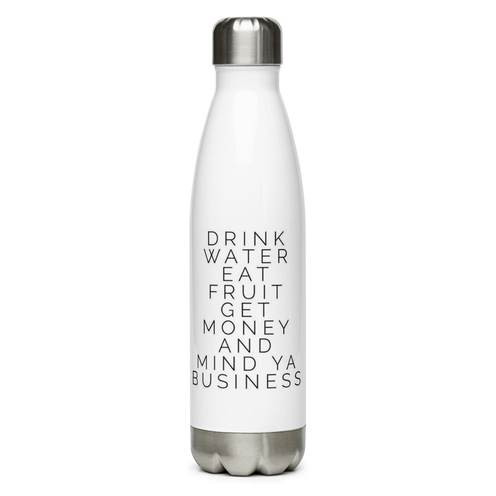 TRAP QUEEN ESSENTIALS STAINLESS STEEL WATER BOTTLE_Eat Fruit Drink Water Mind Ya Business_AFFIRMATION Collection