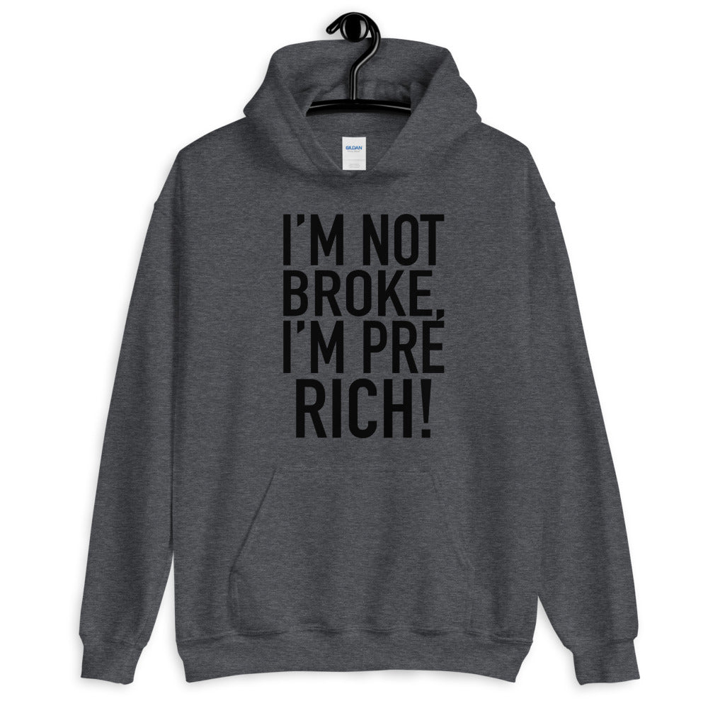 TRAP QUEEN ESSENTIALS UNISEX HOODIE_I'm Not Broke I'm Pre-Rich_HUSTLE Collection