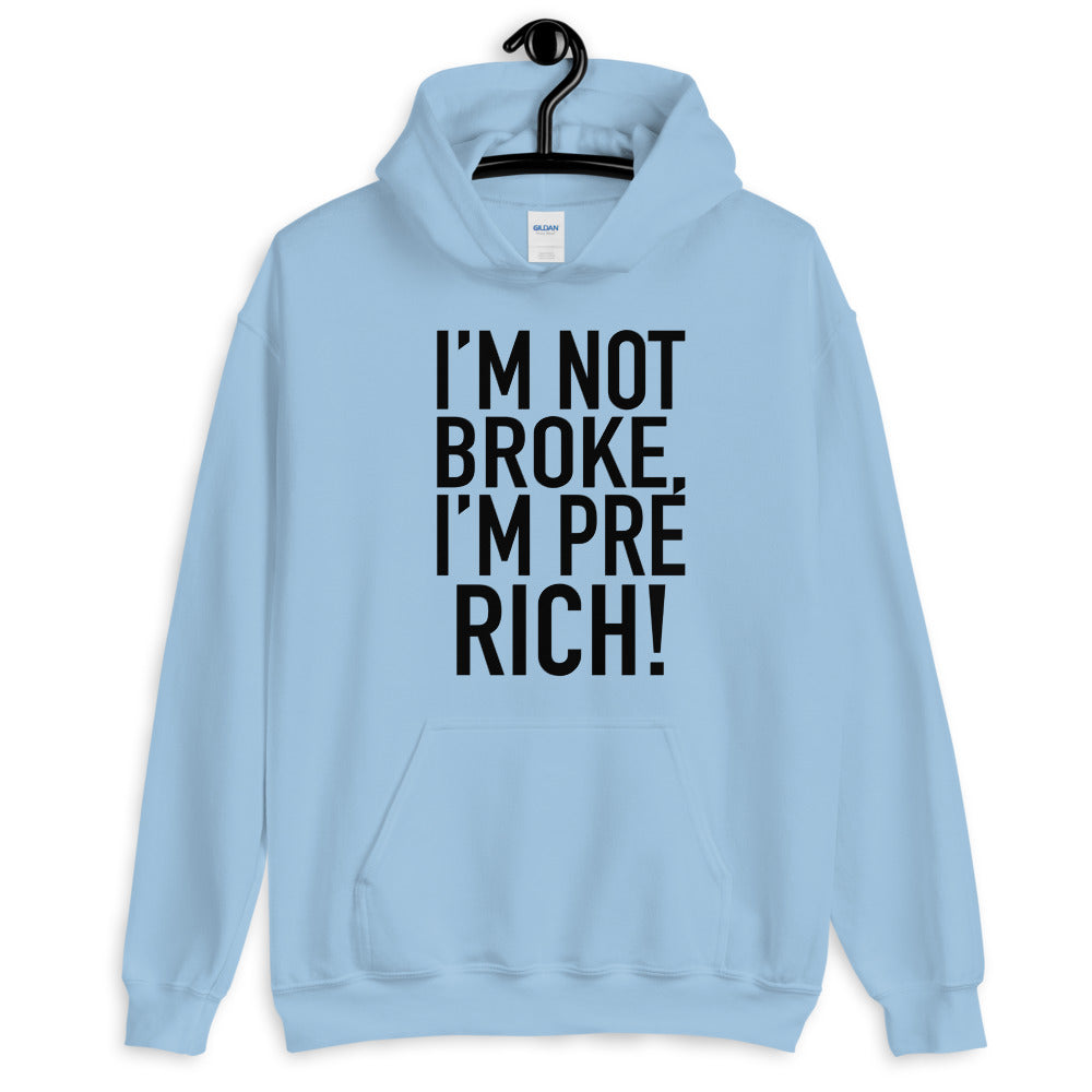 TRAP QUEEN ESSENTIALS UNISEX HOODIE_I'm Not Broke I'm Pre-Rich_HUSTLE Collection