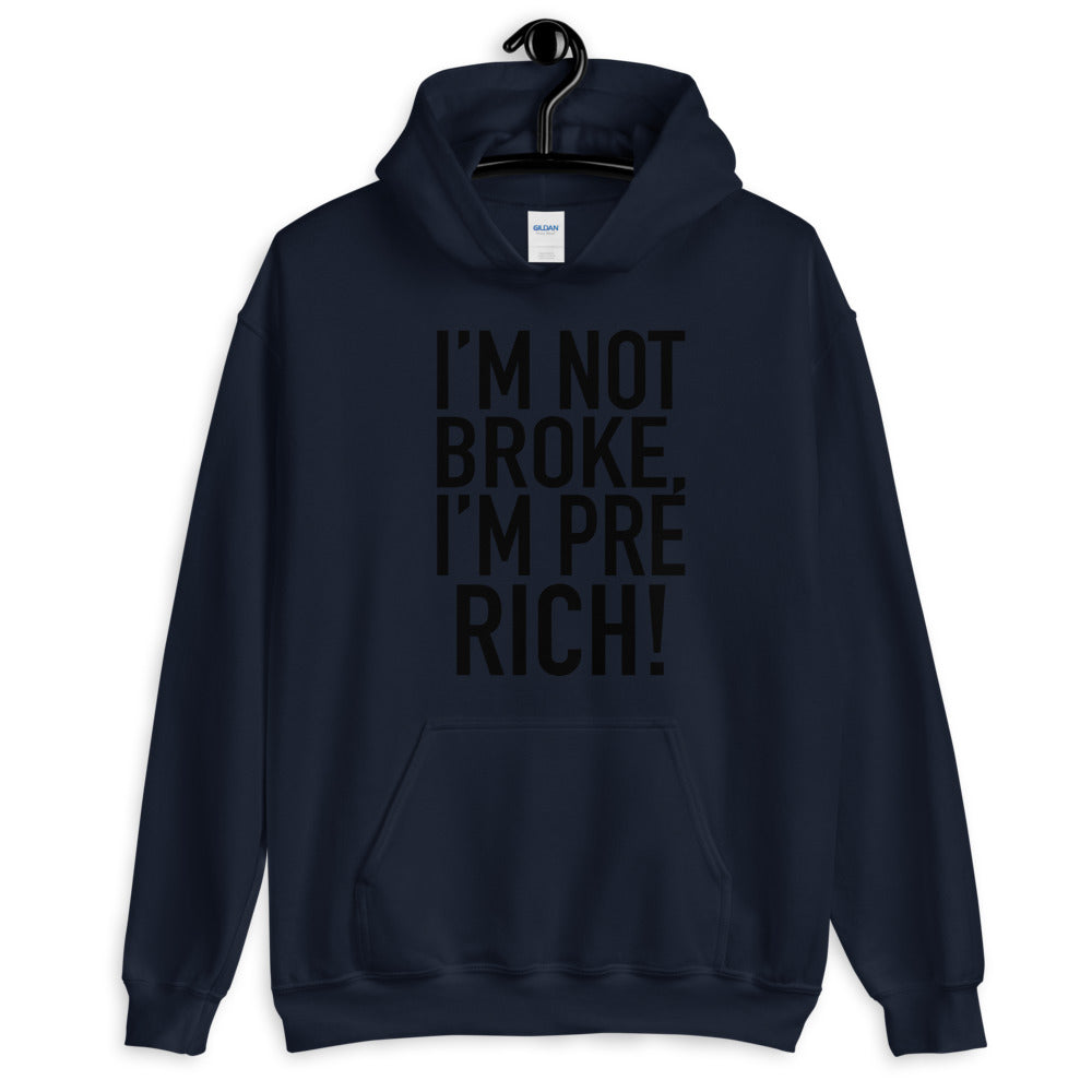 TRAP QUEEN ESSENTIALS UNISEX HOODIE_I'm Not Broke I'm Pre-Rich_HUSTLE Collection