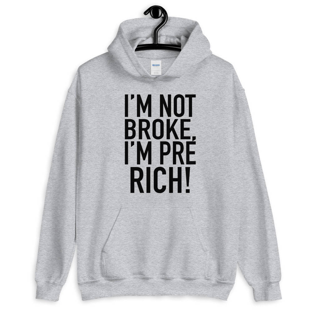 TRAP QUEEN ESSENTIALS UNISEX HOODIE_I'm Not Broke I'm Pre-Rich_HUSTLE Collection