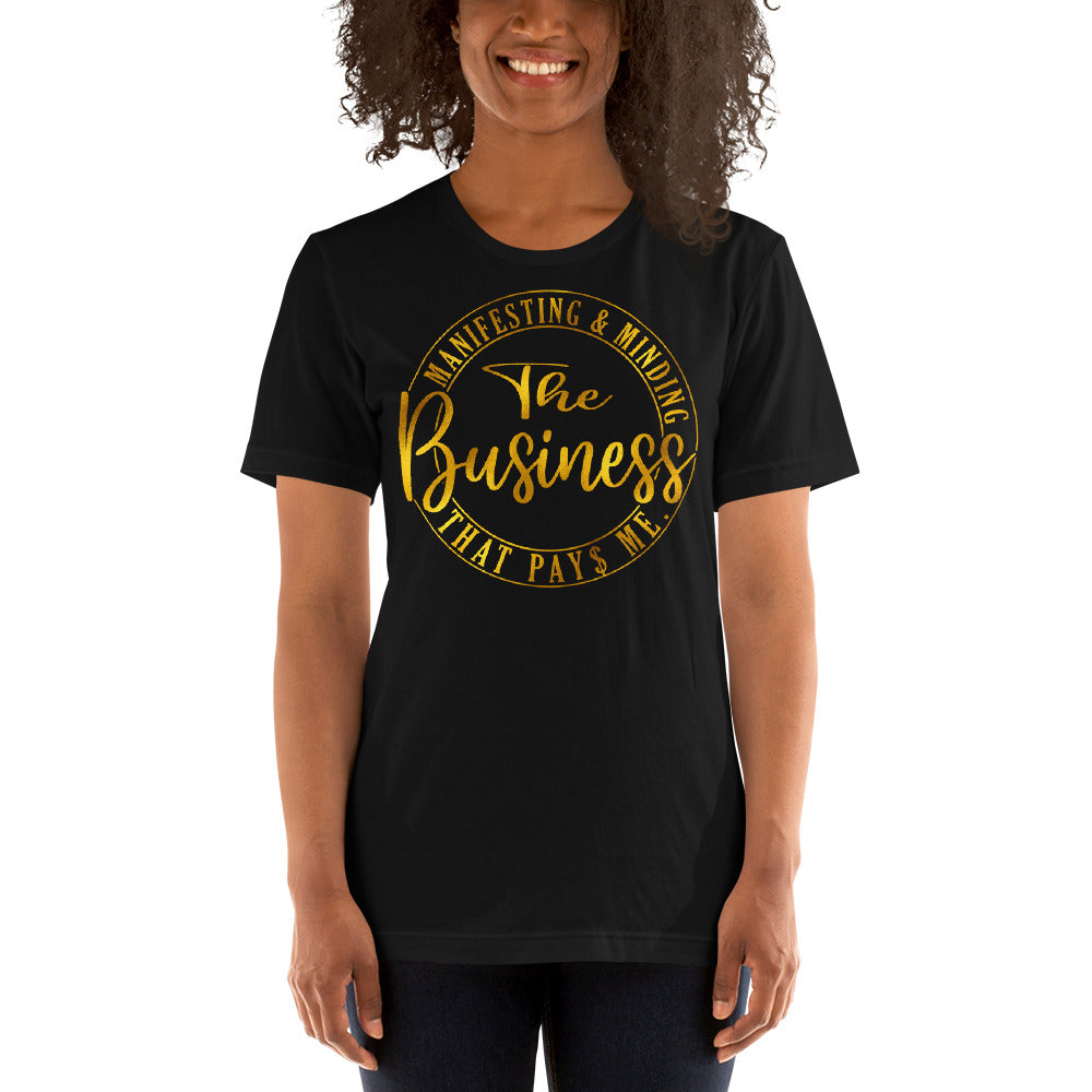 TRAP QUEEN ESSENTIALS SHORT-SLEEVE UNISEX T-SHIRT_Manifesting and Minding The Business That Pays Me_GOLD_AFFIRMATION Collection