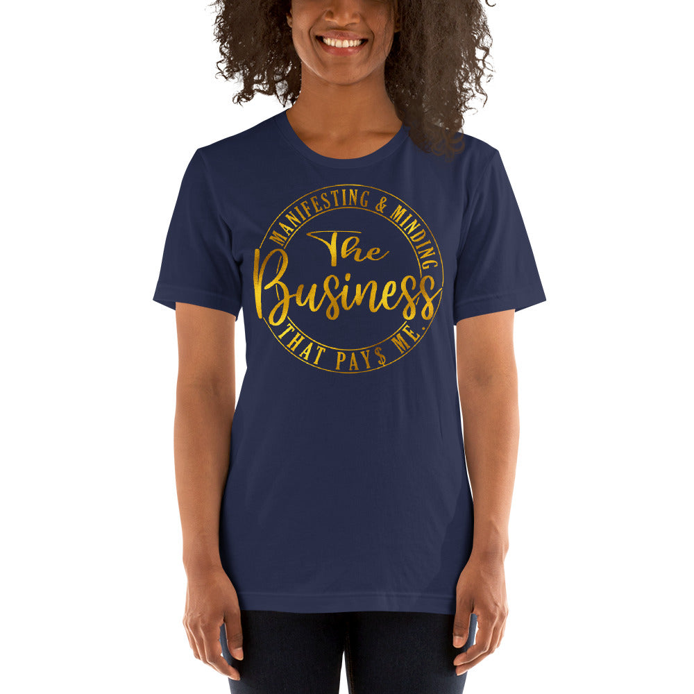 TRAP QUEEN ESSENTIALS SHORT-SLEEVE UNISEX T-SHIRT_Manifesting and Minding The Business That Pays Me_GOLD_AFFIRMATION Collection