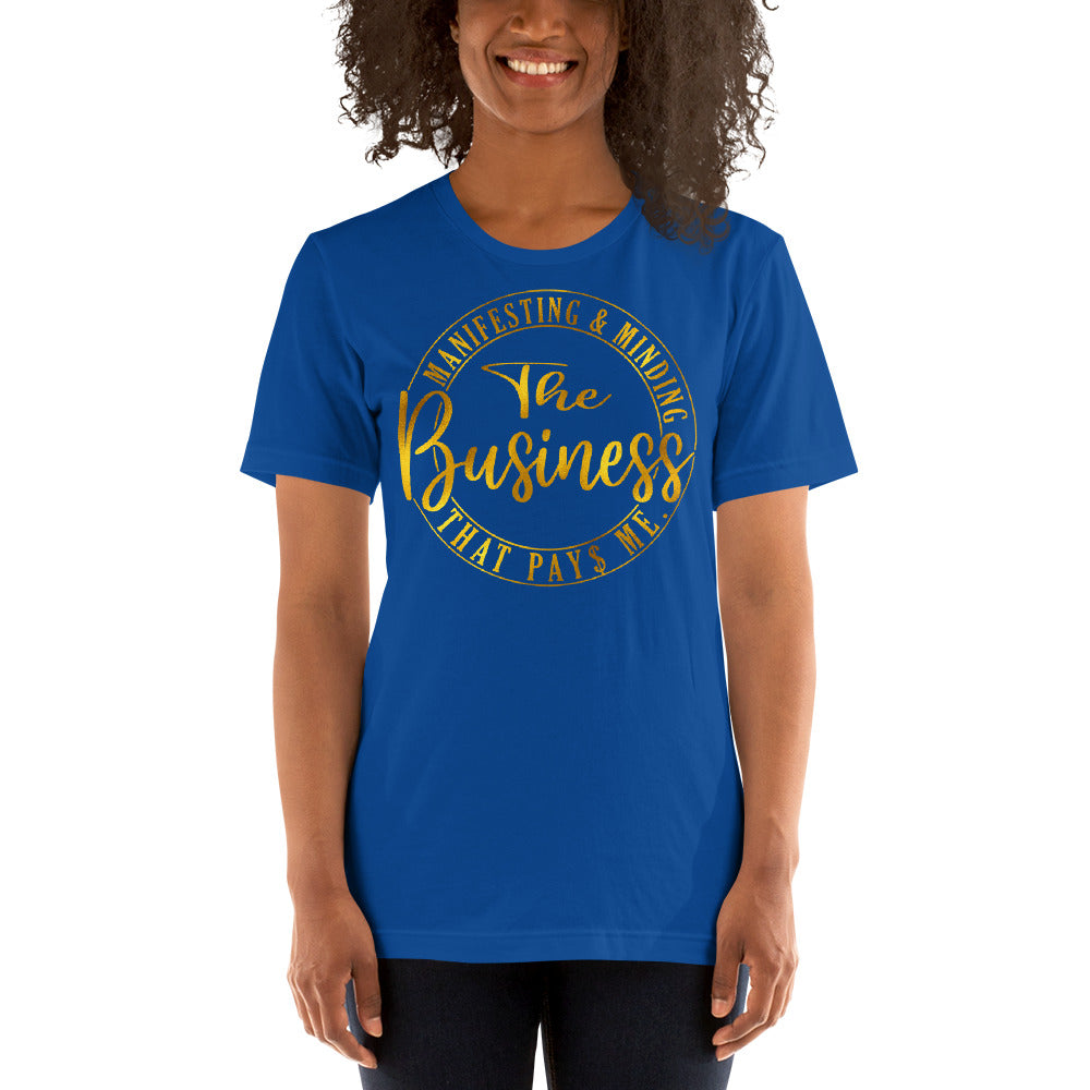 TRAP QUEEN ESSENTIALS SHORT-SLEEVE UNISEX T-SHIRT_Manifesting and Minding The Business That Pays Me_GOLD_AFFIRMATION Collection